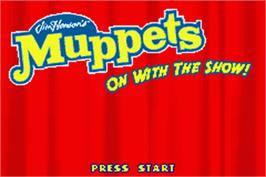 Title screen of Muppets: On with the Show on the Nintendo Game Boy Advance.