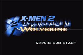 Title screen of X-men 2 - La Vengeance De Wolverine on the Nintendo Game Boy Advance.