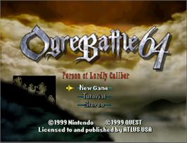 Title screen of Ogre Battle 64 - Person Of Lordly Caliber on the Nintendo N64.
