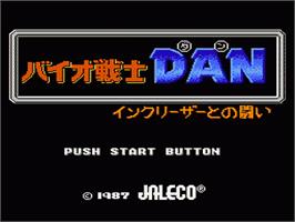 Title screen of Bio-Senshi Dan: Increaser to no Tatakai on the Nintendo NES.