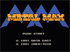 Title screen of Metal Max on the Nintendo NES.