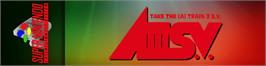 Arcade Cabinet Marquee for A3 S.v. - A Ressha De Ikou 3 - Super Version.