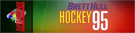 Arcade Cabinet Marquee for Brett Hull Hockey 95.