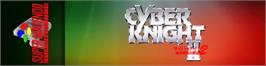 Arcade Cabinet Marquee for Cyber Knight II: Chikyuu Teikoku no Yabou.
