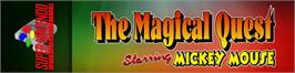 Arcade Cabinet Marquee for Disney's Magical Quest Starring Mickey Mouse.