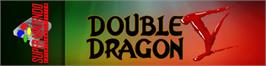 Arcade Cabinet Marquee for Double Dragon V: The Shadow Falls.