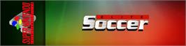 Arcade Cabinet Marquee for Elite Soccer.
