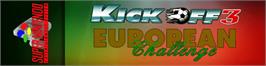 Arcade Cabinet Marquee for Kick Off 3: European Challenge.