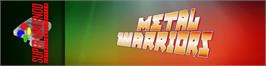 Arcade Cabinet Marquee for Metal Warriors.