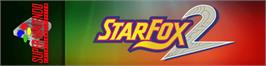 Arcade Cabinet Marquee for Star Fox 2.