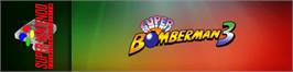 Arcade Cabinet Marquee for Super Bomberman 3.
