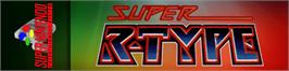 Arcade Cabinet Marquee for Super R-Type.