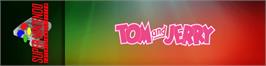 Arcade Cabinet Marquee for Tom And Jerry.