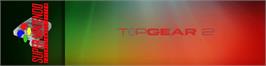 Arcade Cabinet Marquee for Top Gear 2.