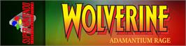 Arcade Cabinet Marquee for Wolverine: Adamantium Rage.