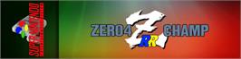 Arcade Cabinet Marquee for Zero 4 Champ Rr-z.