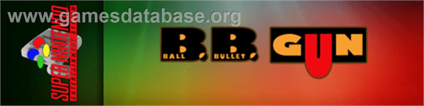 Ball Bullet Gun: Survival Game Simulation - Nintendo SNES - Artwork - Marquee