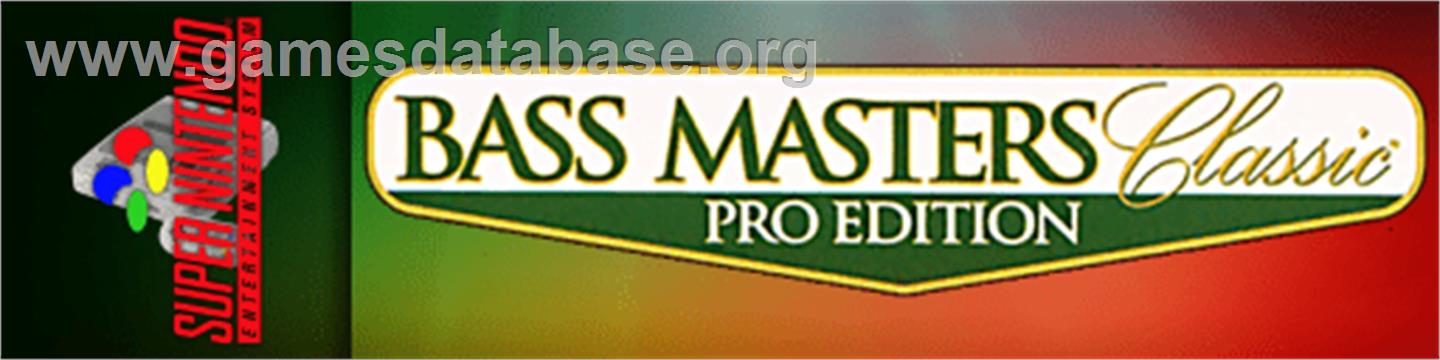 Bass Masters Classic - Pro Edition - Nintendo SNES - Artwork - Marquee