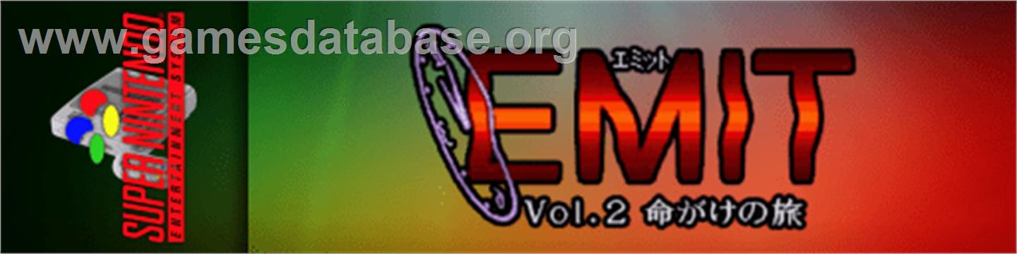 EMIT Vol. 2 - Inochigake No Tabi - Nintendo SNES - Artwork - Marquee