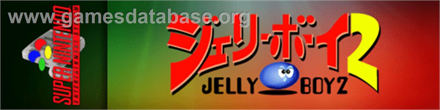 Jelly Boy 2 - Nintendo SNES - Artwork - Marquee