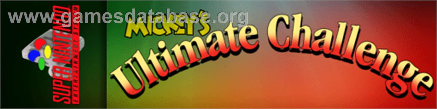 Mickey's Ultimate Challenge - Nintendo SNES - Artwork - Marquee