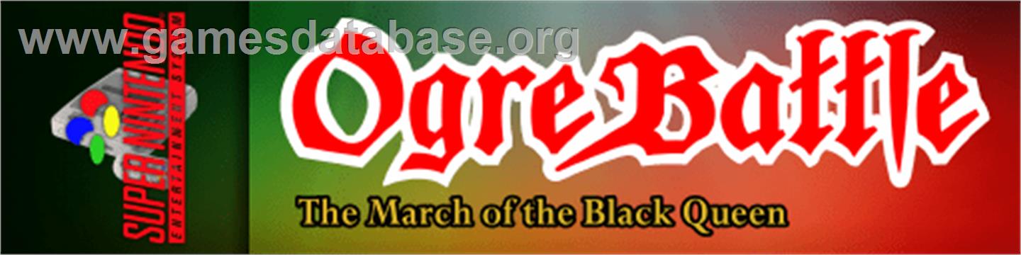 Ogre Battle - The March Of The Black Queen - Nintendo SNES - Artwork - Marquee