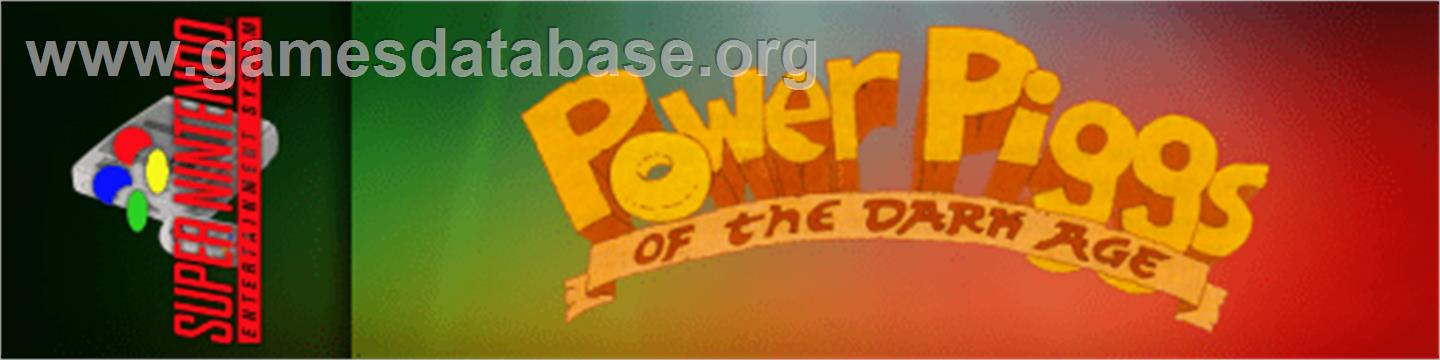 Power Piggs Of The Dark Age - Nintendo SNES - Artwork - Marquee