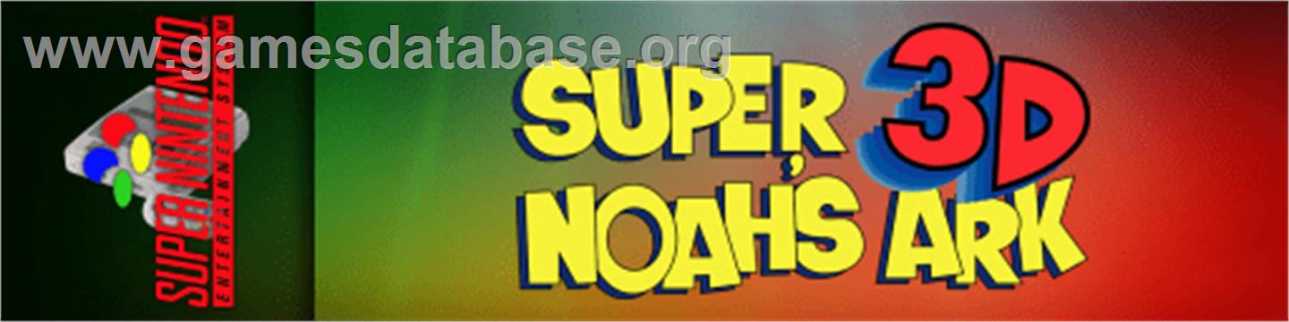 Super Noah's Ark 3-D - Nintendo SNES - Artwork - Marquee