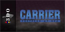 Arcade Cabinet Marquee for Carrier - Fortress At Sea.