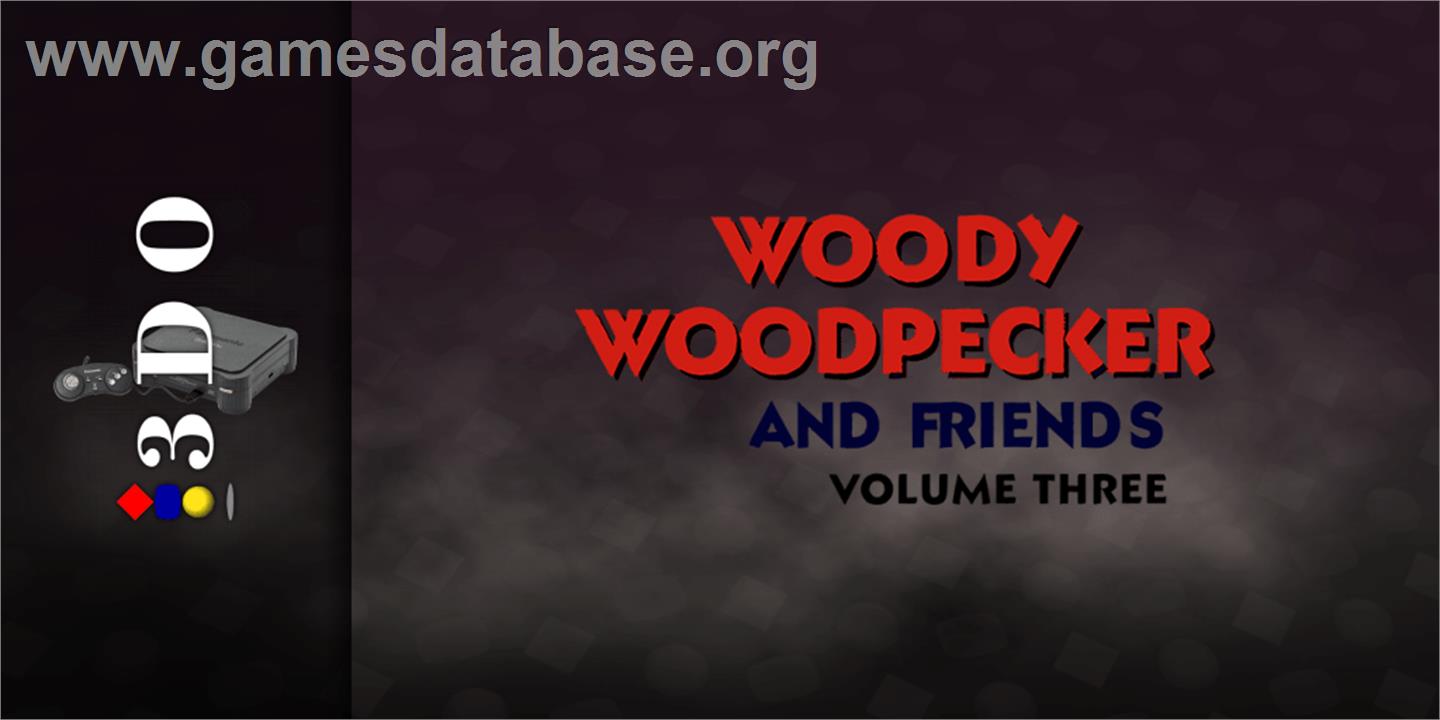 Woody Woodpecker And Friends - Volume Three - Panasonic 3DO - Artwork - Marquee