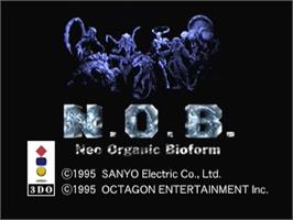 Title screen of N.O.B. - Neo Organic Bioform on the Panasonic 3DO.