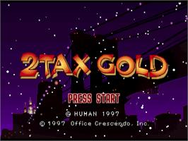 Title screen of 2Tax Gold on the Sega Saturn.