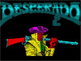 Title screen of Desperado 2 on the Sinclair ZX Spectrum.