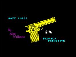 Title screen of Matt Lucas - Florida Detective on the Sinclair ZX Spectrum.