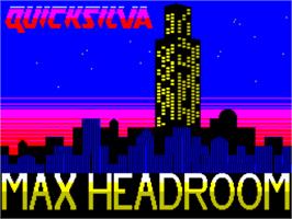 Title screen of Max Headroom on the Sinclair ZX Spectrum.