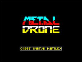 Title screen of Metaldrone on the Sinclair ZX Spectrum.