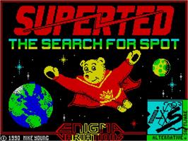 Title screen of SuperTed - The Search For Spot on the Sinclair ZX Spectrum.