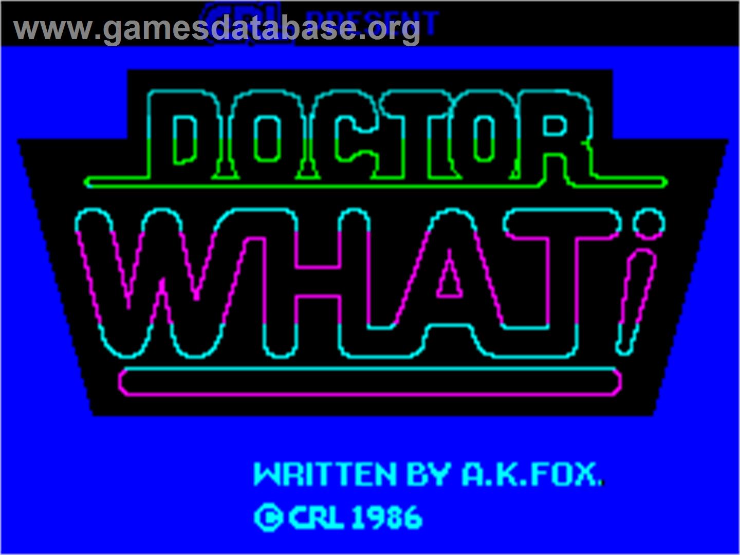 Doctor What! - Sinclair ZX Spectrum - Artwork - Title Screen