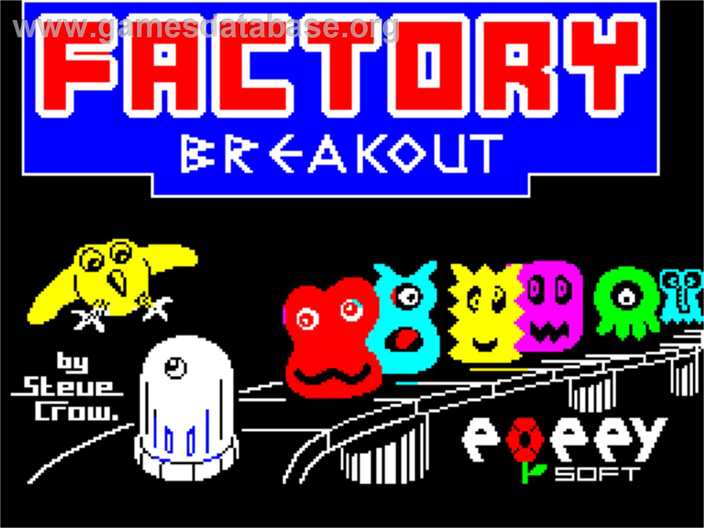Factory Breakout - Sinclair ZX Spectrum - Artwork - Title Screen