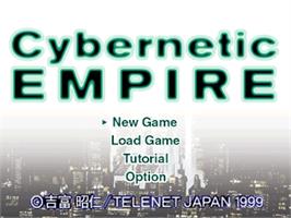 Title screen of Cybernetic Empire on the Sony Playstation.