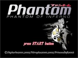Title screen of Phantom - Phantom of Inferno on the Sony Playstation 2.