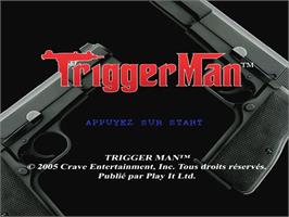 Title screen of Trigger Man on the Sony Playstation 2.