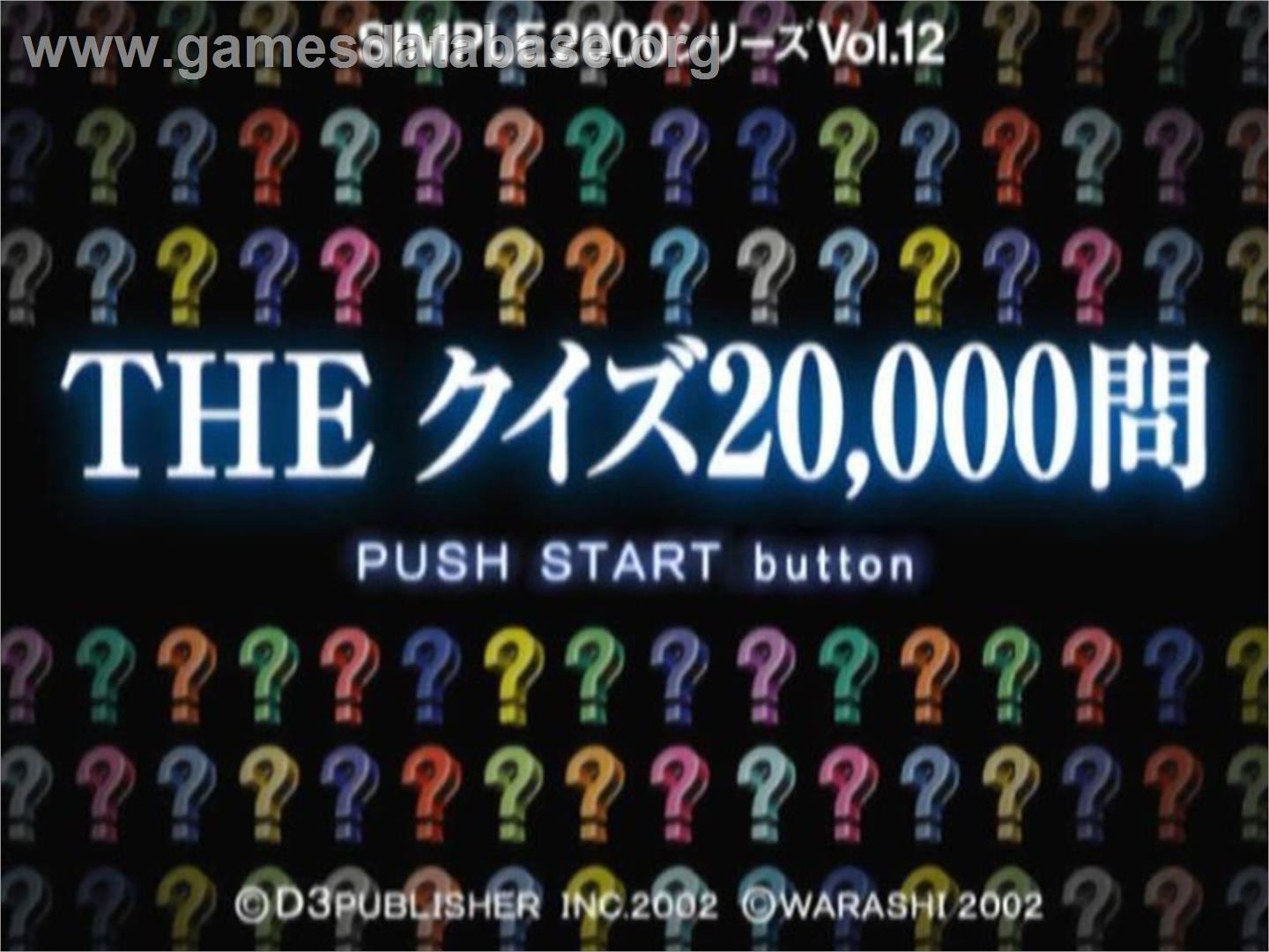 Simple 2000 Series Vol. 12 - The Quiz 20,000-mon - Sony Playstation 2 - Artwork - Title Screen
