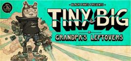 Banner artwork for Tiny and Big: Grandpa's Leftovers.