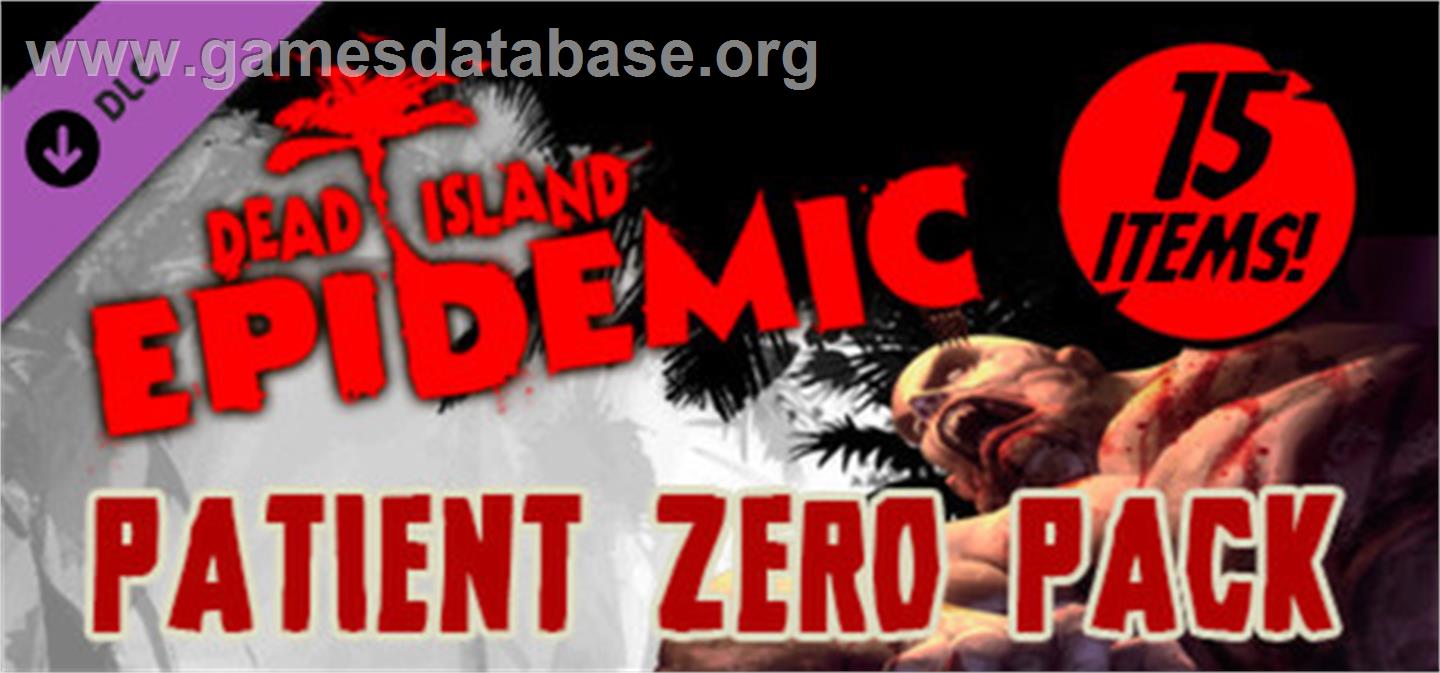 Dead Island: Epidemic - Patient Zero Pack - Valve Steam - Artwork - Banner